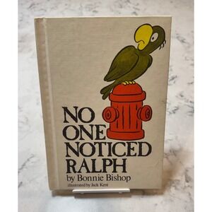 NO ONE NOTICED RALPH by Bonnie Bishop Vintage Children's Book 1979 Weekly Reader